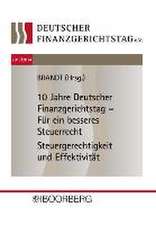 10 Jahre Deutscher Finanzgerichtstag - Für ein besseres Steuerrecht