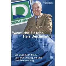 Warum sind Sie reich, Herr Deichmann?