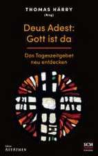 Deus Adest: Gott ist da