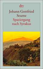 Seume, J: Spaziergang nach Syrakus im Jahre 1802