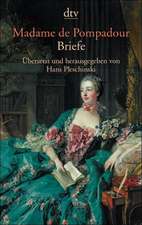 Madame de Pompadour. Briefe