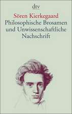 Philosophische Brosamen und Unwissenschaftliche Nachschrift