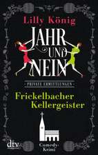 Frickelbacher Kellergeister JAHR & NEIN