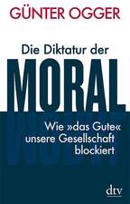 Die Diktatur der Moral