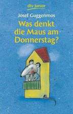 Was denkt die Maus am Donnerstag?