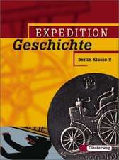 Expedition Geschichte 2. Sekundarstufe 1. Berlin / Klasse8