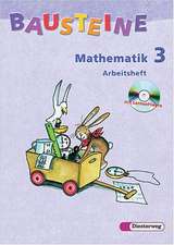 Bausteine Mathematik 3 - Arbeitsheft. mit CD-ROM / Berlin, Bremen, Hamburg, Niedersachsen, Nordrhein-Westfalen, Rheinland-Pfalz, Schleswig-Holstein