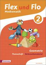 Flex und Flo. Themenheft Geometrie 2: Verbrauchsmaterial