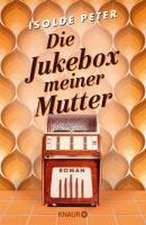 Die Jukebox meiner Mutter