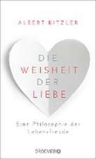 Die Weisheit der Liebe