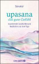 upasana - das gute Gefühl