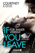 If you leave - Niemals getrennt