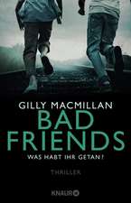 Bad Friends - Was habt ihr getan?