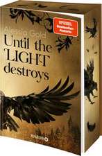 Until the Light destroys