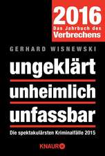 Wisnewski, G: ungeklärt unheimlich unfassbar