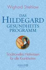 Das Hildegard-Gesundheitsprogramm