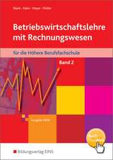 Betriebswirtschaftslehre mit Rechnungswesen für die Höhere Berufsfachschule 2. Nordrhein-Westfalen