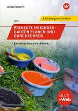 Projekte im Kindergarten planen und durchführen. Schulbuch