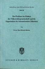 Das Problem der Einheit der Völkerrechtsgemeinschaft und die Organisation der internationalen Sicherheit.