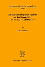 Ansätze technologischen Denkens bei den Kameralisten des 17. und 18. Jahrhunderts.