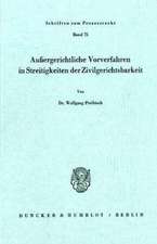 Außergerichtliche Vorverfahren in Streitigkeiten der Zivilgerichtsbarkeit.