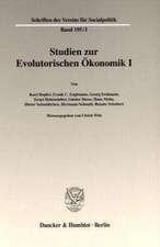 Studien zur Evolutorischen Ökonomik I