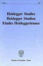 Heidegger Studies / Heidegger Studien / Etudes Heideggeriennes. Vol 3/4 (1987/88)