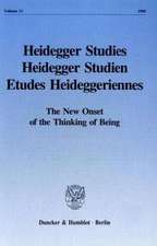 Heidegger Studies - Heidegger Studien - Etudes Heideggeriennes.