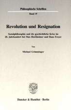 Revolution und Resignation.