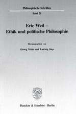 Eric Weil. Ethik und politische Philosophie