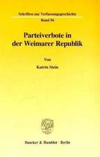 Stein, K: Parteiverbote in der Weimarer Republik.