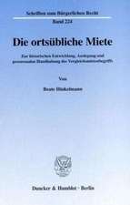 Die ortsübliche Miete.