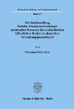 Die Rechtsstellung fremder Staaten und sonstiger juristischer Personen des ausländischen öffentlichen Rechts im deutschen Verwaltungsprozeßrecht.