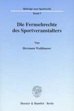 Die Fernsehrechte des Sportveranstalters.