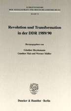 Revolution und Transformation in der DDR 1989/90.