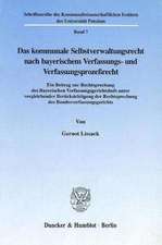 Das kommunale Selbstverwaltungsrecht nach bayerischem Verfassungs- und Verfassungsprozessrecht