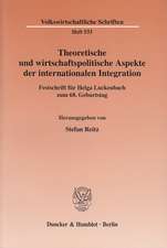 Theoretische und wirtschaftspolitische Aspekte der internationalen Integration.