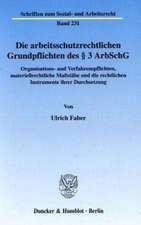 Die arbeitsschutzrechtlichen Grundpflichten des § 3 ArbSchG