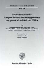 Hochschulökonomie - Analysen interner Steuerungsprobleme und gesamtwirtschaftlicher Effekte