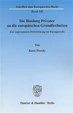 Die Bindung Privater an die europäischen Grundfreiheiten