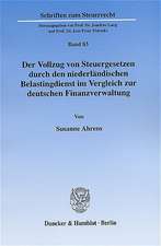 Der Vollzug von Steuergesetzen durch den niederländischen Belastingdienst im Vergleich zur deutschen Finanzverwaltung