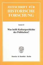 Was heißt Kulturgeschichte des Politischen?