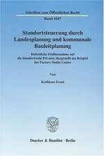 Standortsteuerung durch Landesplanung und kommunale Bauleitplanung