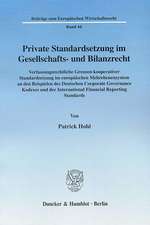 Private Standardsetzung im Gesellschafts- und Bilanzrecht