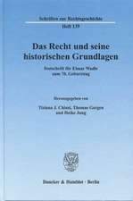 Das Recht und seine historischen Grundlagen