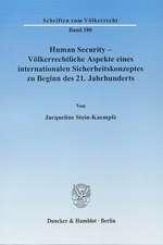 Human Security - Völkerrechtliche Aspekte eines internationalen Sicherheitskonzeptes zu Beginn des 21. Jahrhunderts.