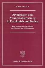 Zivilprozess und Zwangsvollstreckung in Frankreich und Italien