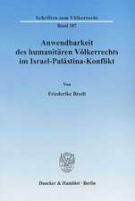 Anwendbarkeit des humanitären Völkerrechts im Israel-Palästina-Konflikt