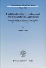 Funktionale Selbstverwaltung und ihre demokratische Legitimation