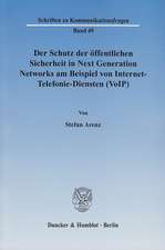 Der Schutz der öffentlichen Sicherheit in Next Generation Networks am Beispiel von Internet-Telefonie-Diensten (VoIP)